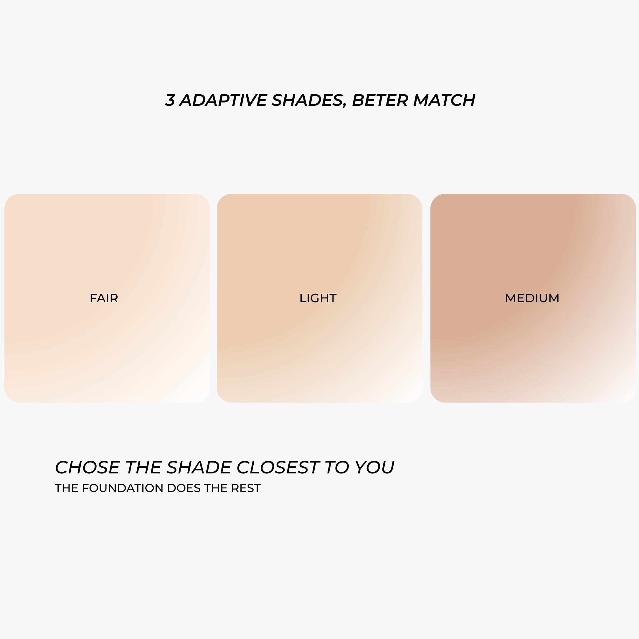 Three adaptive foundation shades fair light and medium